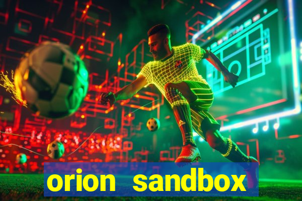 orion sandbox enhanced jogos 360